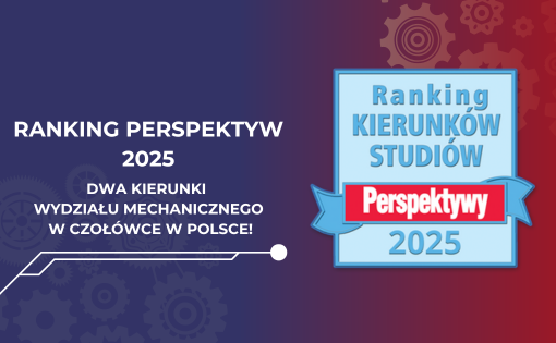 Mechatronika i ZiIP w czołówce rankingu Perspektywy 2025